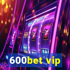 600bet vip